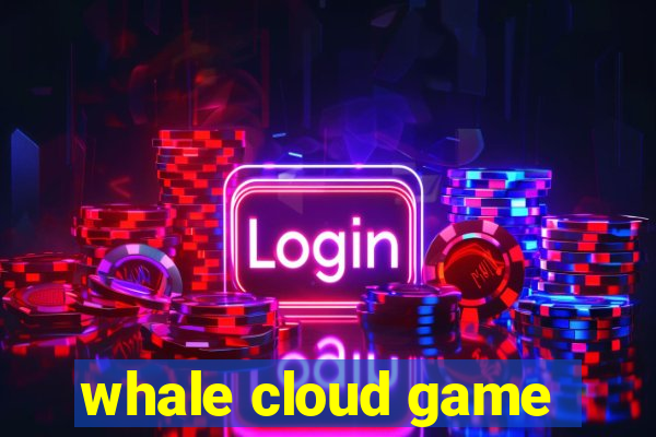 whale cloud game